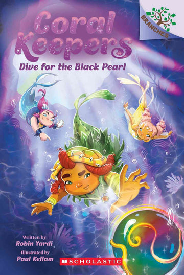Coral Keepers #02: Dive for the Black Pearl (A Branches Book)