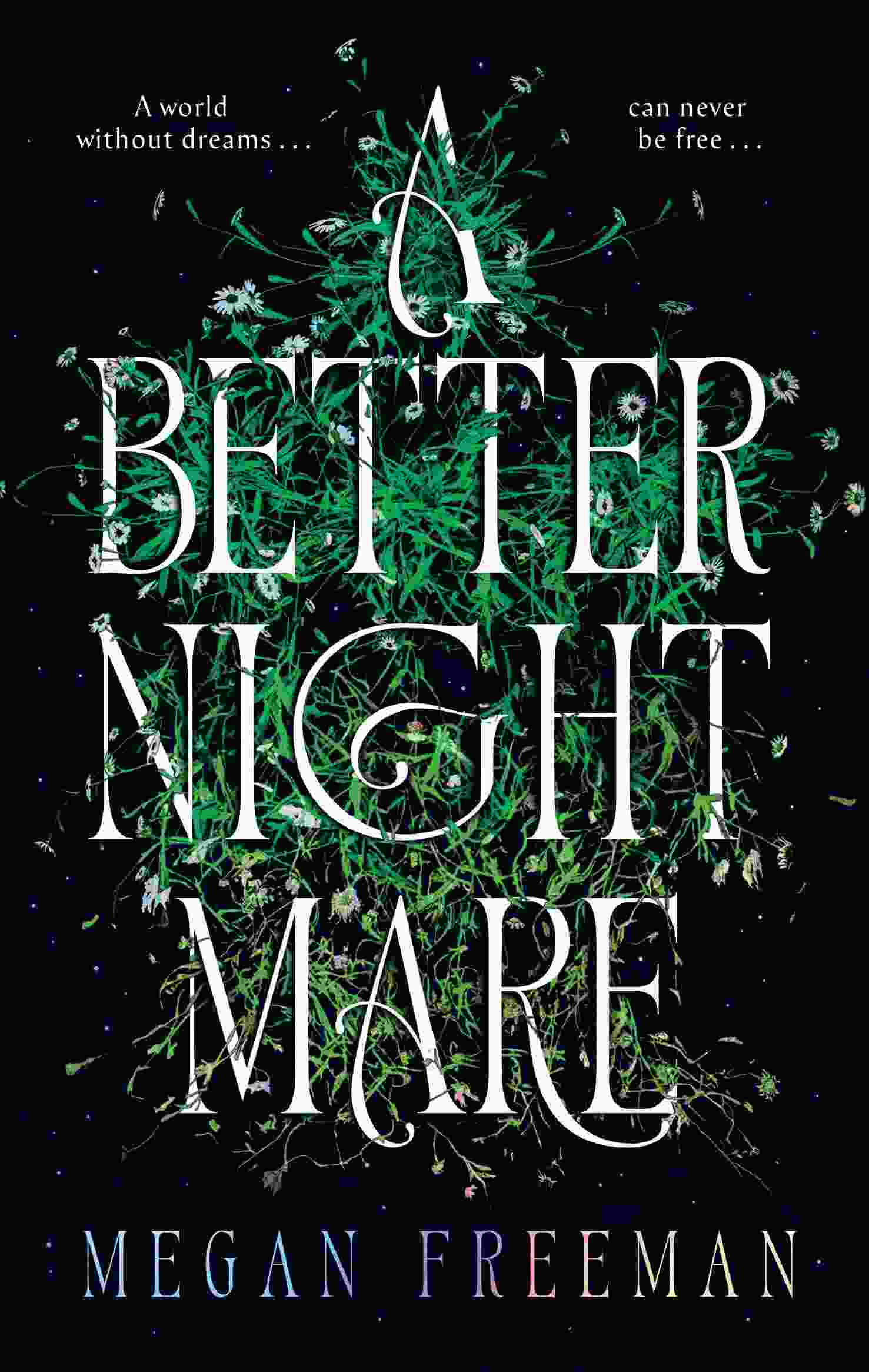 A Better Nightmare