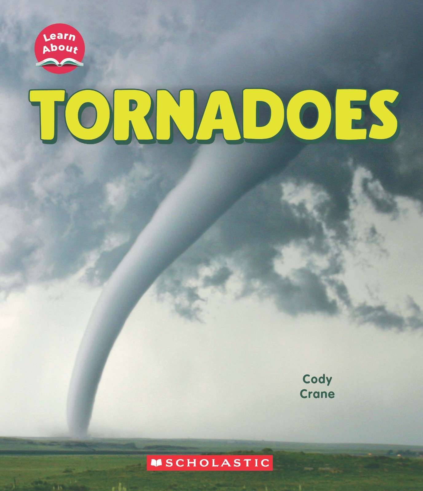Tornadoes (Learn About: Wild Weather)