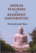 Indian Teachers Of Buddhist Universities