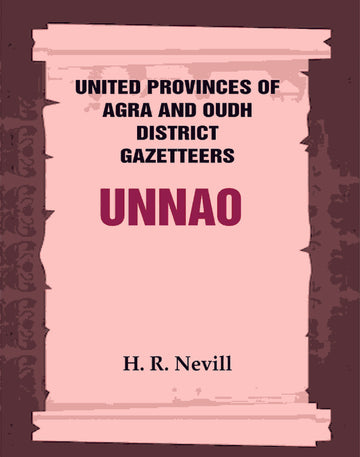 United Provinces of Agra and Oudh District Gazetteers: Unnao