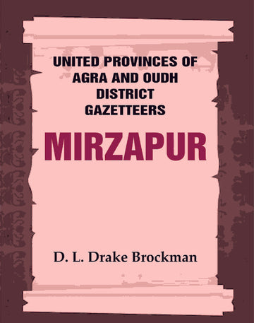 United Provinces of Agra and Oudh District Gazetteers: Mirzapur