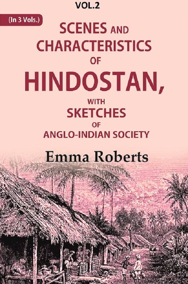 Scenes and characteristics of Hindostan: With Sketches of Anglo-Indian Society