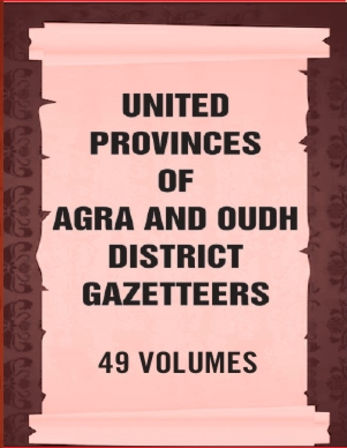 United Provinces of Agra and Oudh District Gazetteers