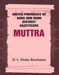 United Provinces of Agra and Oudh District Gazetteers: Muttra