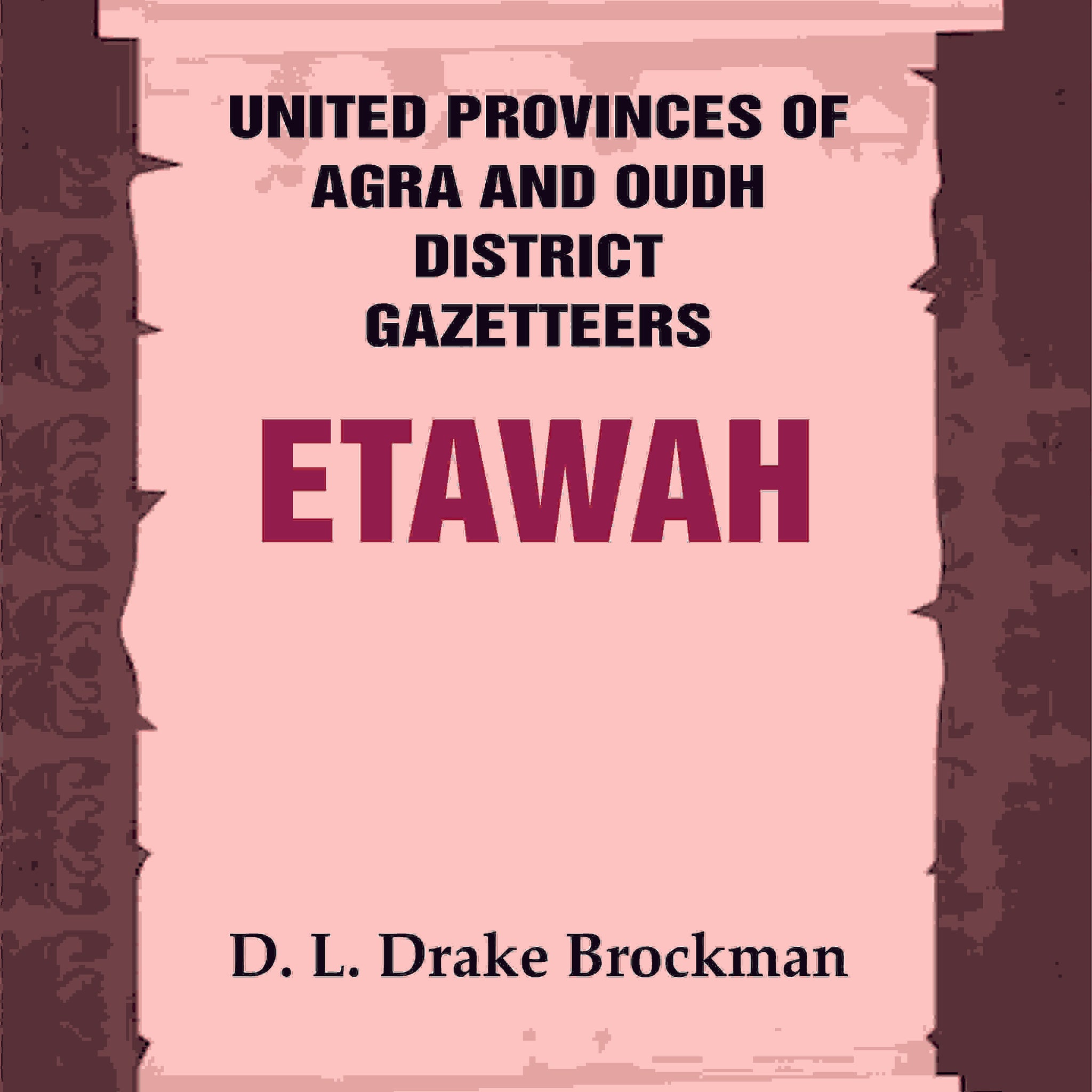 United Provinces of Agra and Oudh District Gazetteers: Etawah
