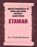 United Provinces of Agra and Oudh District Gazetteers: Etawah