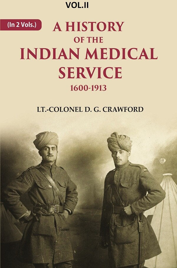A History of the Indian Medical Service: 1600-1913