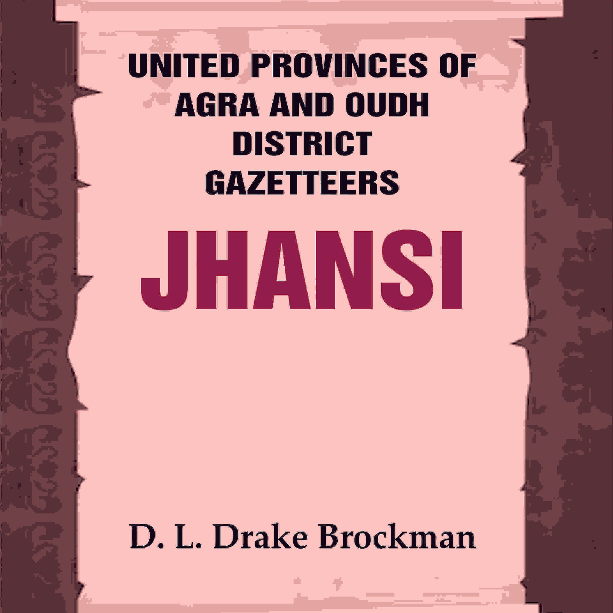United Provinces of Agra and Oudh District Gazetteers: Jhansi