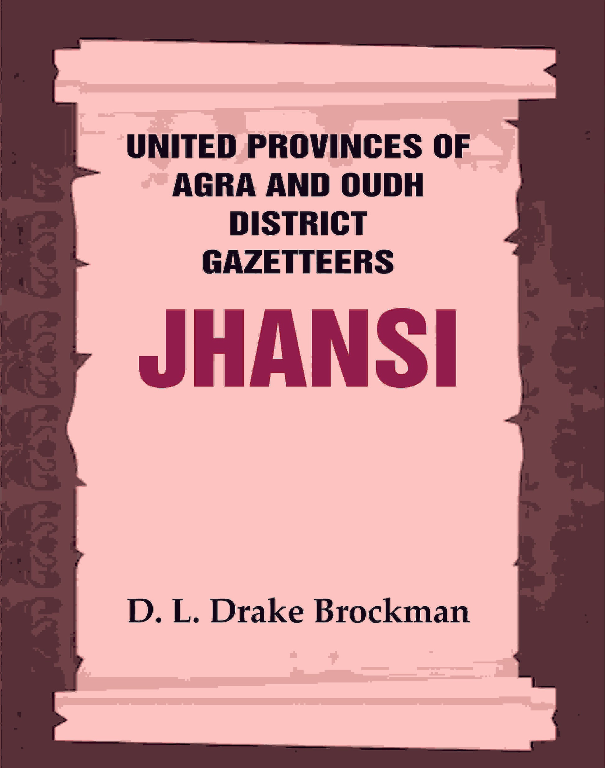 United Provinces of Agra and Oudh District Gazetteers: Jhansi