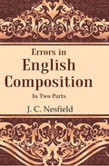 Errors in English Composition: In two Parts