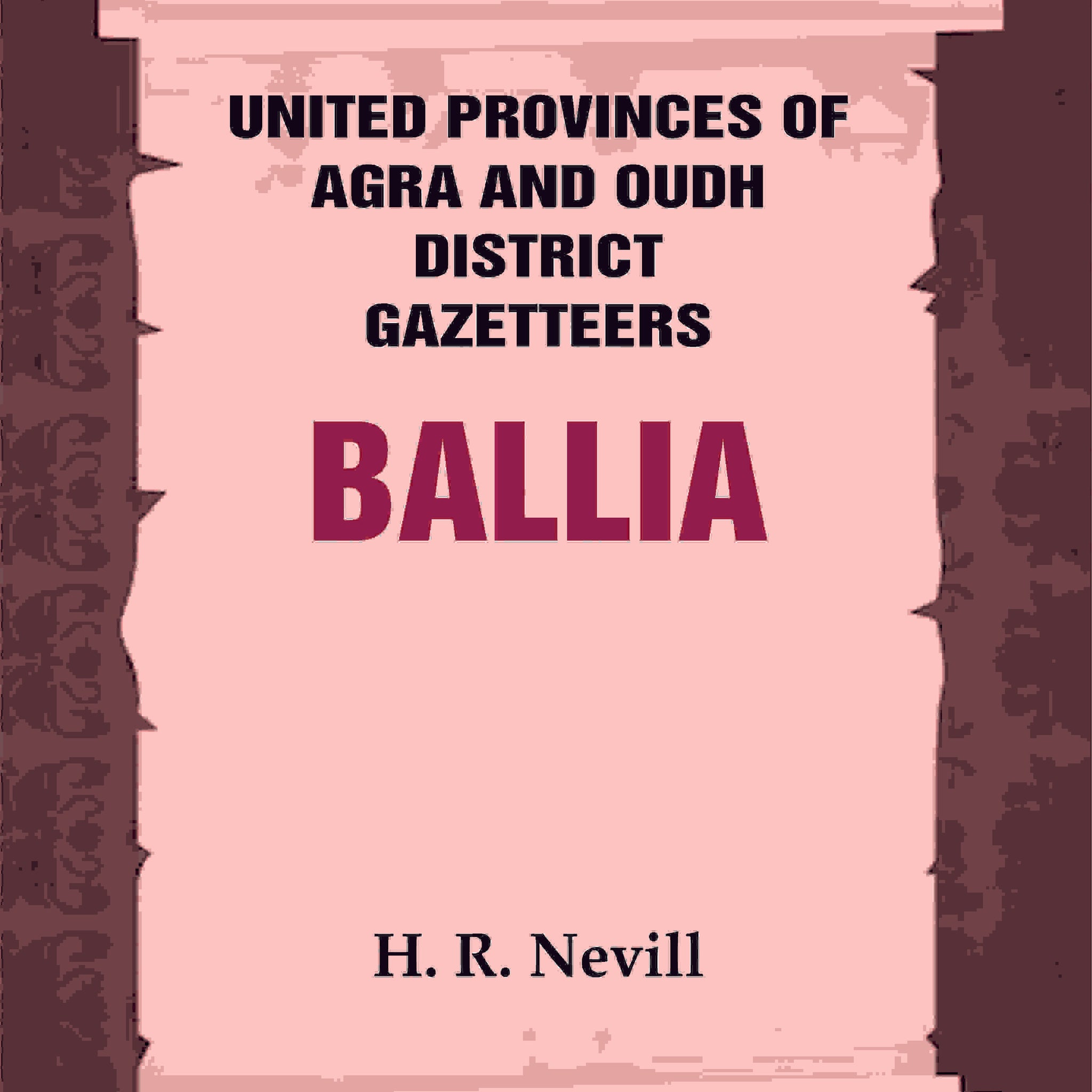 United Provinces of Agra and Oudh District Gazetteers: Ballia