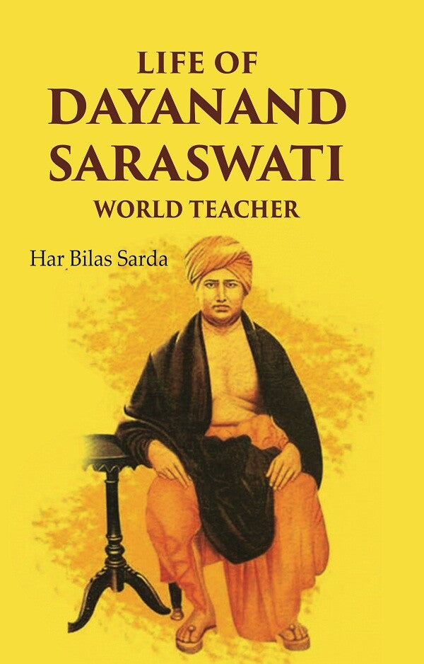 Life of Dayanand Saraswati: World Teacher