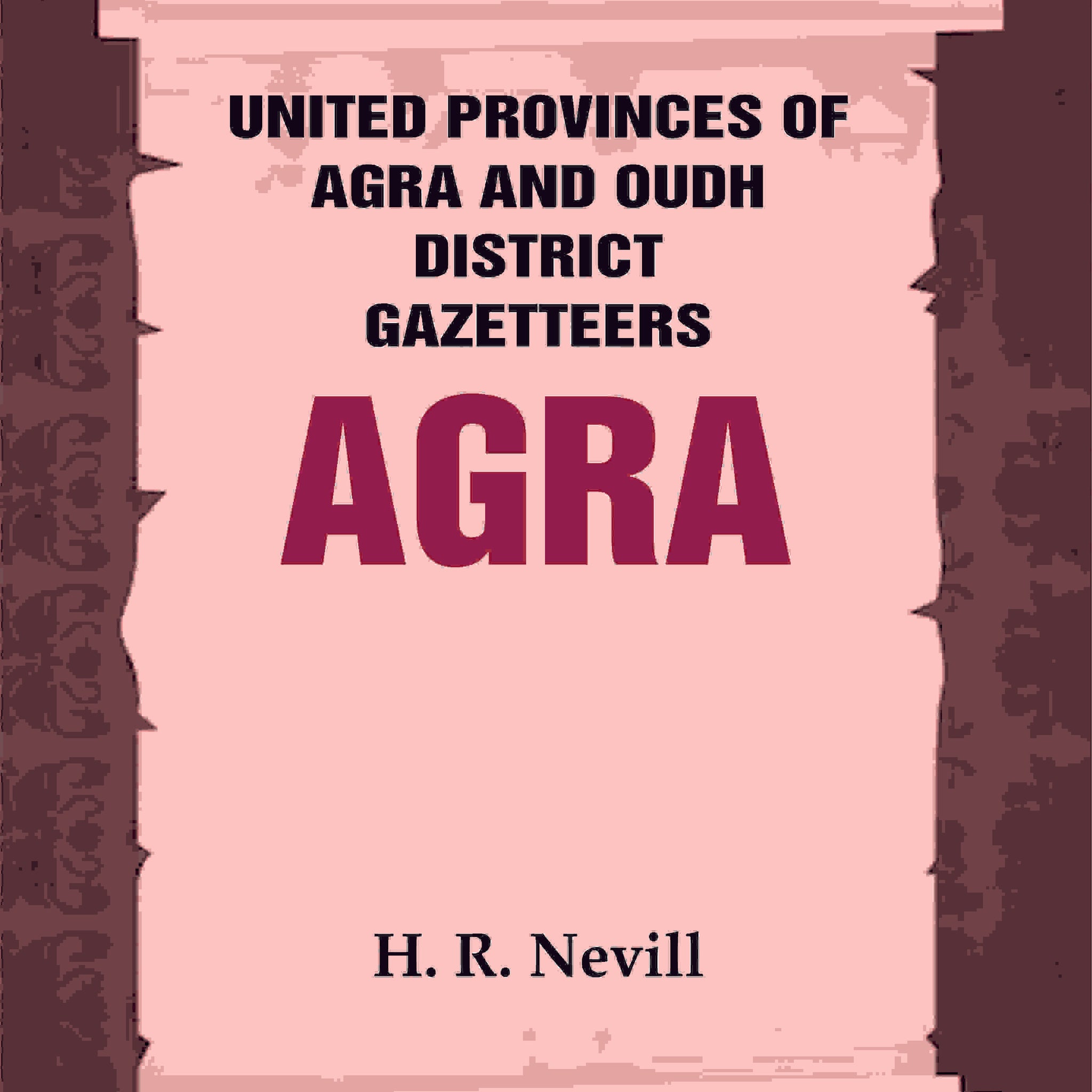 United Provinces of Agra and Oudh District Gazetteers: Agra