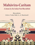 MahāvīraCaritam: A drama by the Indian Poet Bhavabhūti
