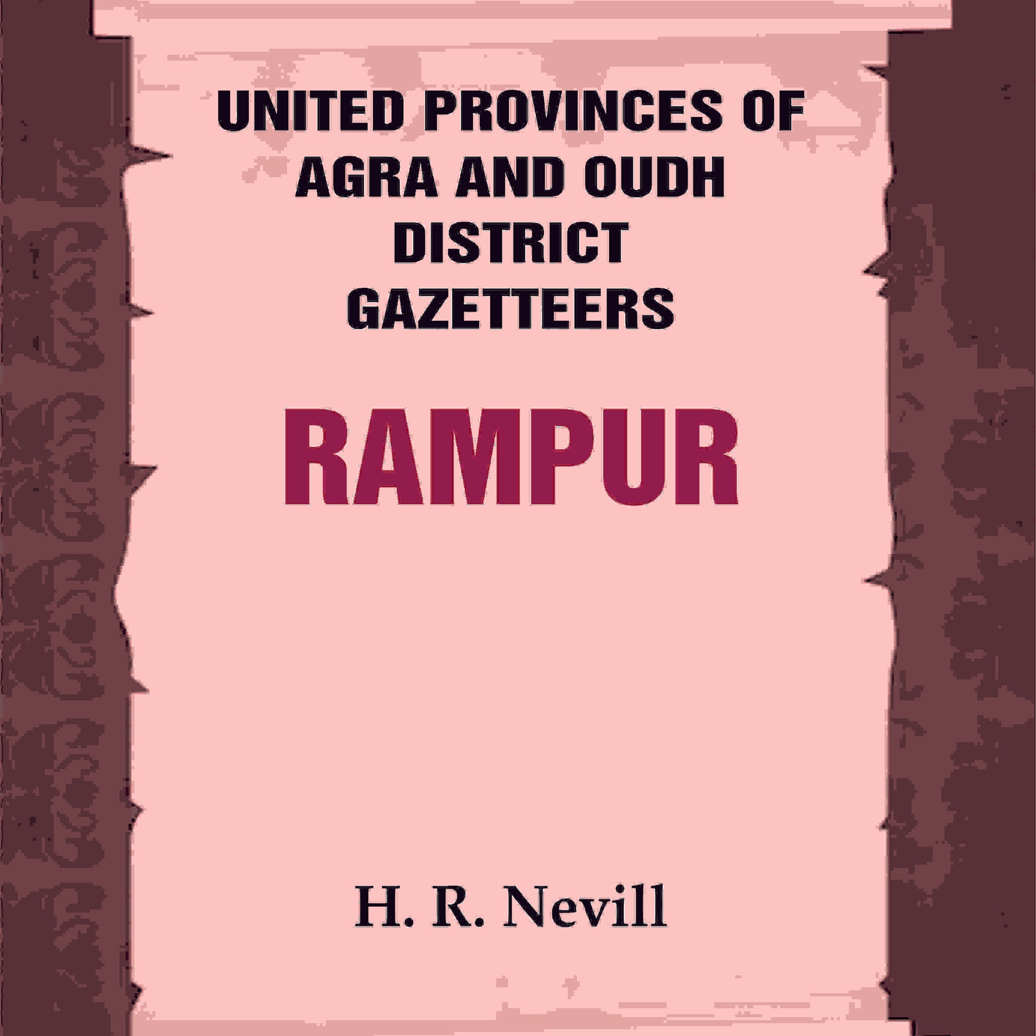 United Provinces of Agra and Oudh District Gazetteers: Rampur