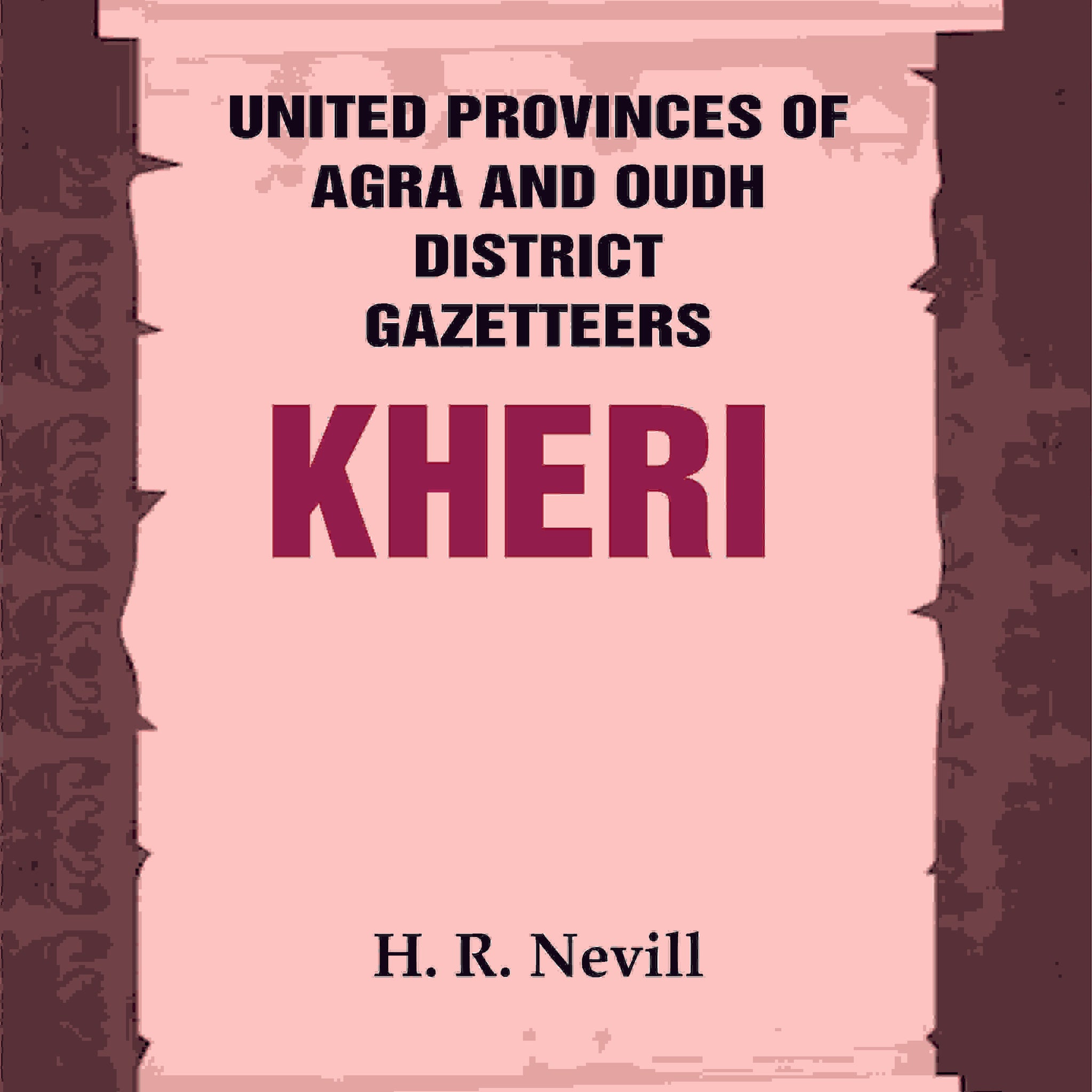 United Provinces of Agra and Oudh District Gazetteers: Kheri