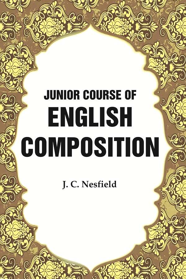 Junior Course of English Composition