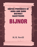 United Provinces of Agra and Oudh District Gazetteers: Bijnor