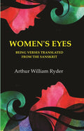 Women's Eyes: Being verses translated from the Sanskrit