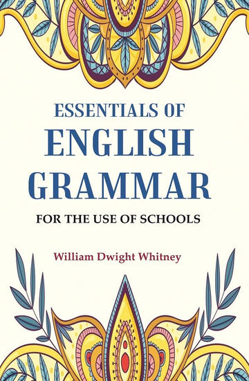 Essentials of English Grammar: For the Use of Schools