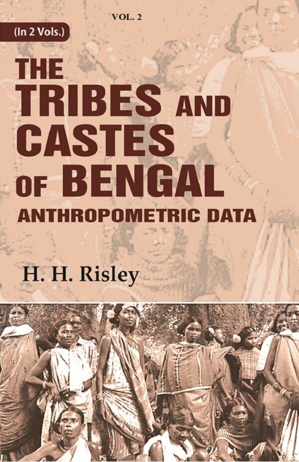 Tribes and Castes of Bengal: Anthropometric Data