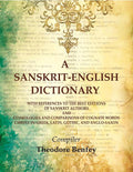 A Sanskrit - English Dictionary: Based upon the St. Petersburg Lexicons