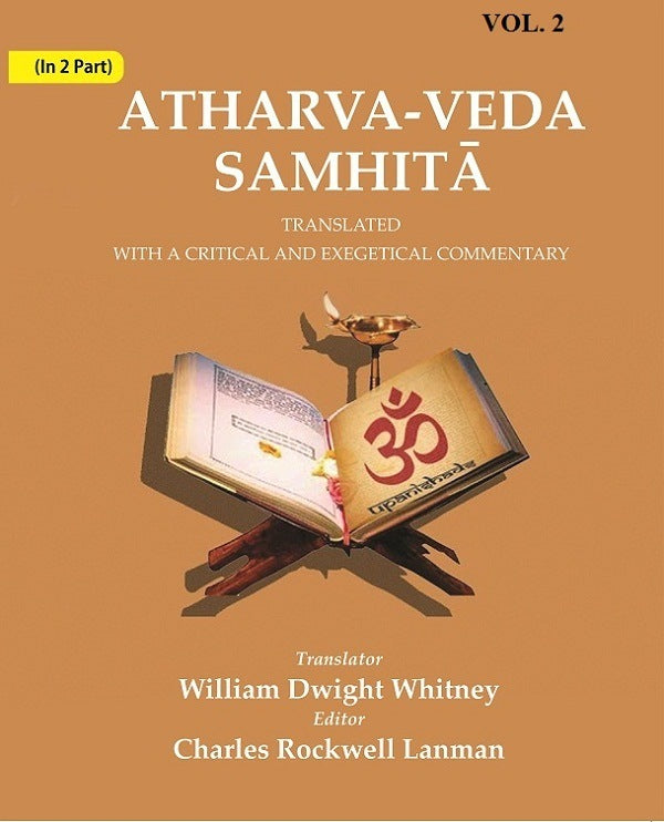 Atharva-Veda Samhitā: Translated with a Critical and Exegetical Commentary