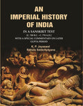 An Imperial History of India: In a Sanskrit Text [c. 700 B.C. - c. 770 A.D.] with a Special Commentary on Later Gupta Period