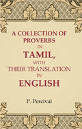 A Collection of Proverbs in Tamil, with Their Translation in English