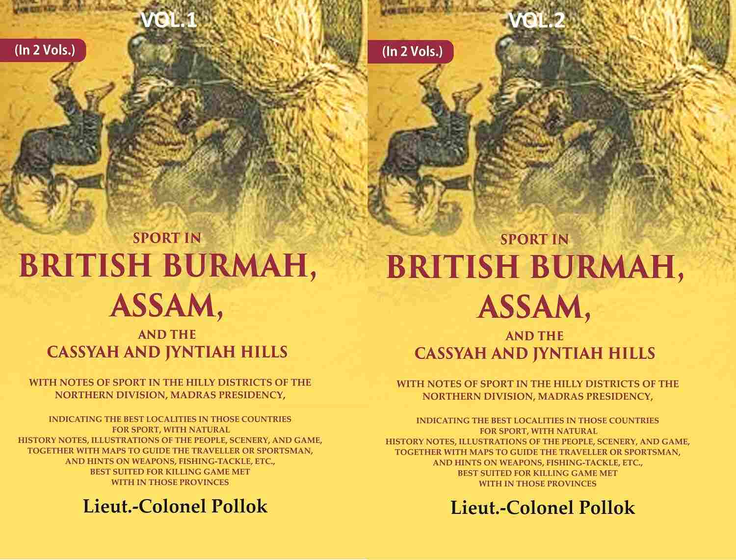 Sport in British Burmah, Assam, and the Cassyah and Jyntiah hills: With notes of sport in the hilly districts of the northern division, Madras Presidency, indicating the best localities in those countries for sport, with natural history notes, illustratio