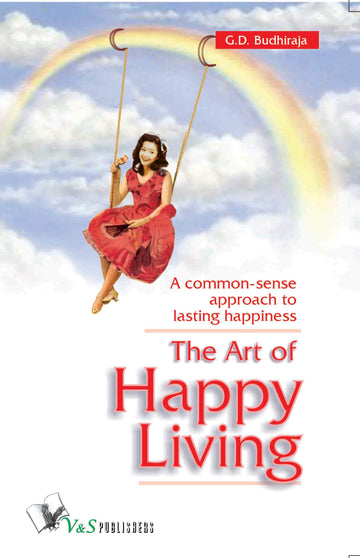 The Art Of Happy Living