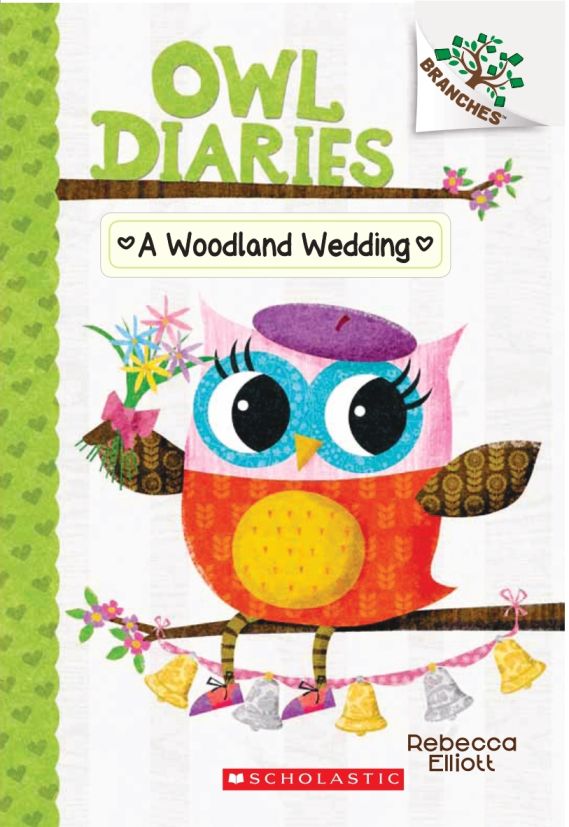 Owl Diaries #03: A Woodland Wedding (A Branches Book)