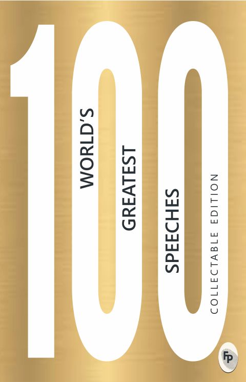 100 Worlds Greatest Speeches : Collectable Edition