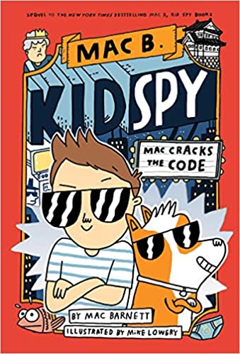 Mac B., Kid Spy #04: Mac Cracks the Code