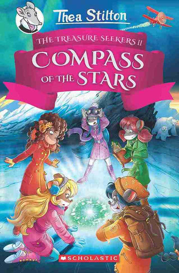 Thea Stilton and the Treasure Seekers #02: The Compass of the Stars