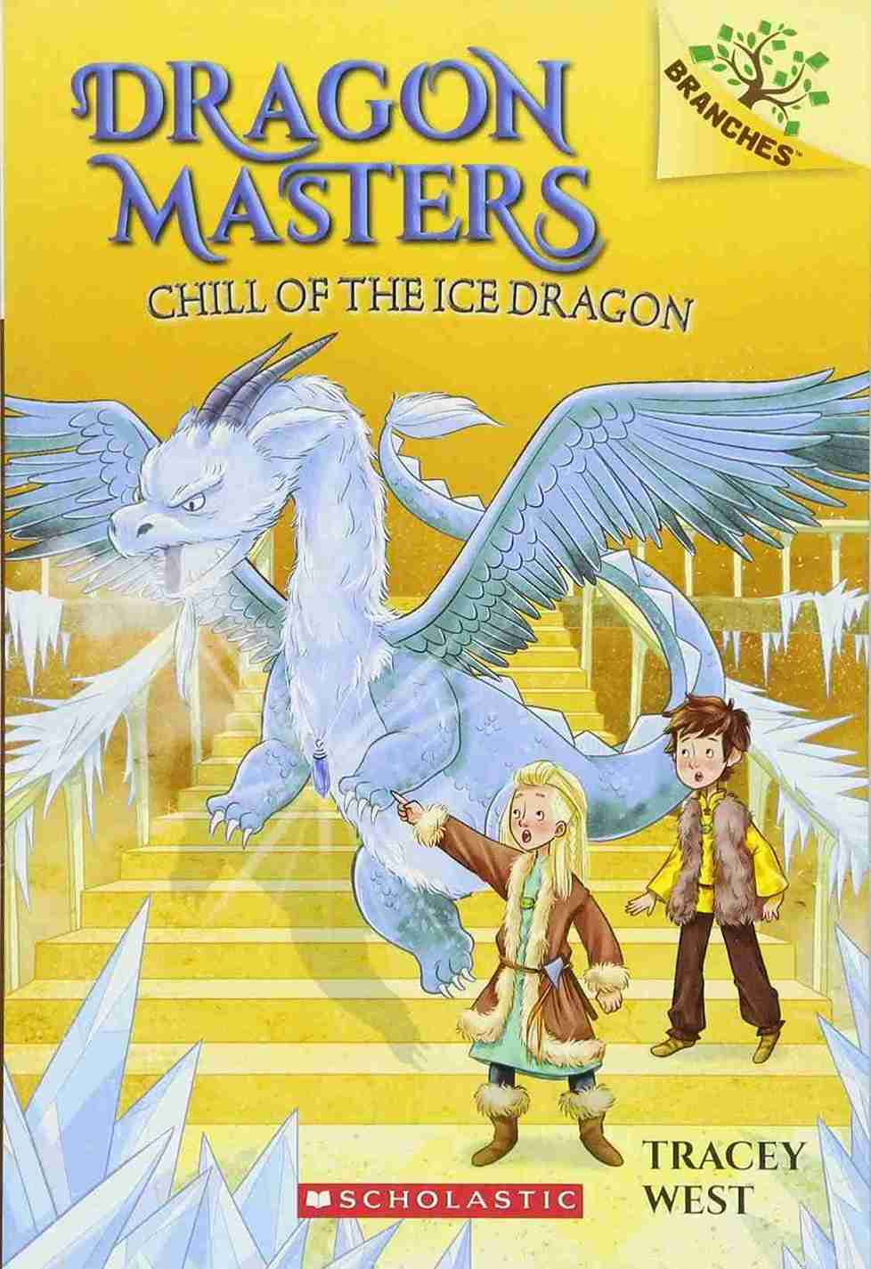 Dragon Masters #09: Chill of the Ice Dragon (A Branches Book)