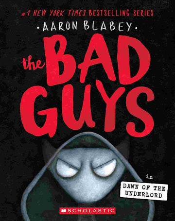 The Bad Guys Episode #11: Dawn of the Underlord