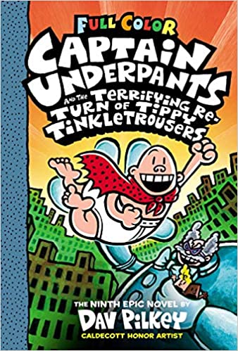 Captain Underpants #09: Captain Underpants and the Terrifying Return of Tippy Tinkletrousers: Colour