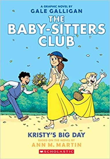 The Baby-Sitters Club Graphic Novel #06: Kristy's Big Day