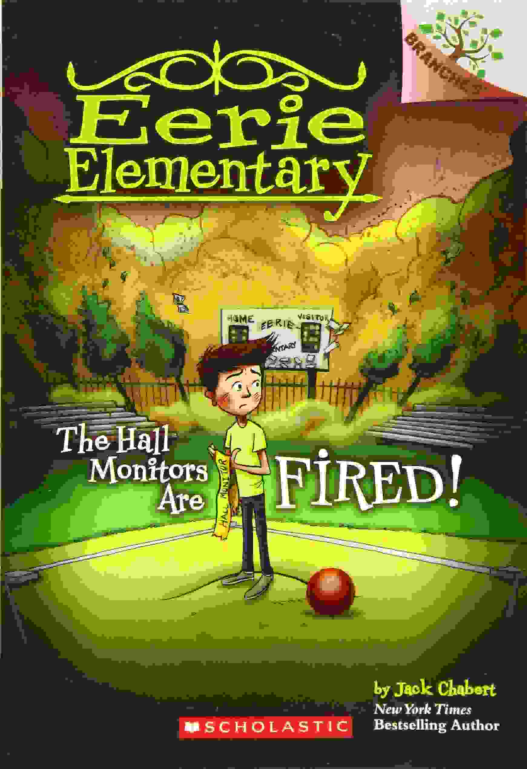 Eerie Elementary #08: The Hall Monitors Are Fired! (A Branches Book)