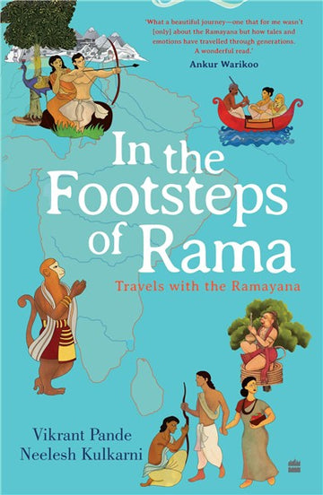 In The Footsteps Of Rama : Travels with the Ramayana