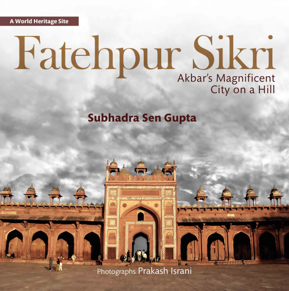 Fatehpur Sikri: Akbar's Magnificent City on a Hill