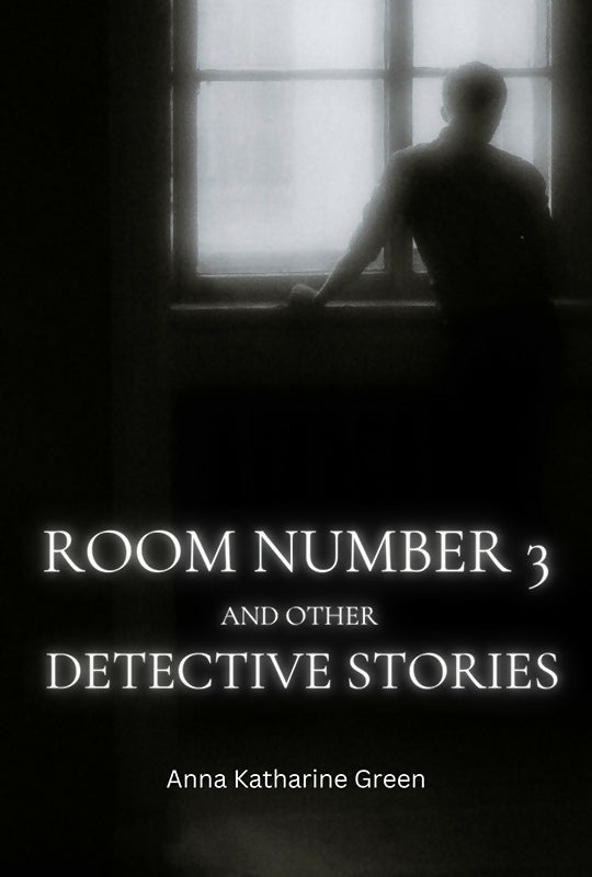 Room Number 3 and Other Detective Stories (POD)