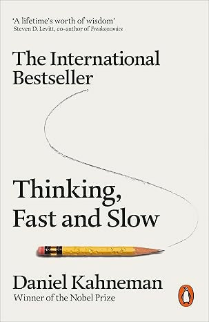 Thinking, Fast and Slow