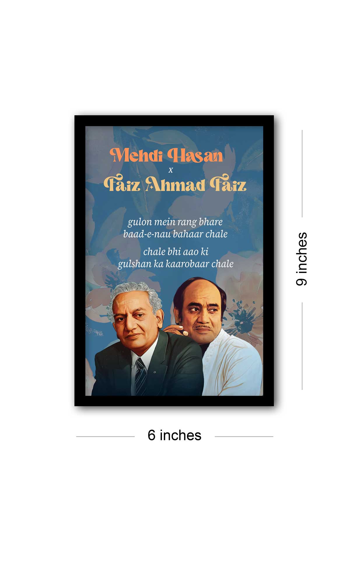 Mehdi HasanXFaiz–Gulon Mein Rang Bhare; Quotes Wall Posters with Frame for Home and Office
