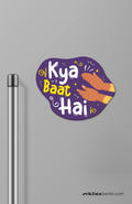 Kya baat hai | Fridge magnet