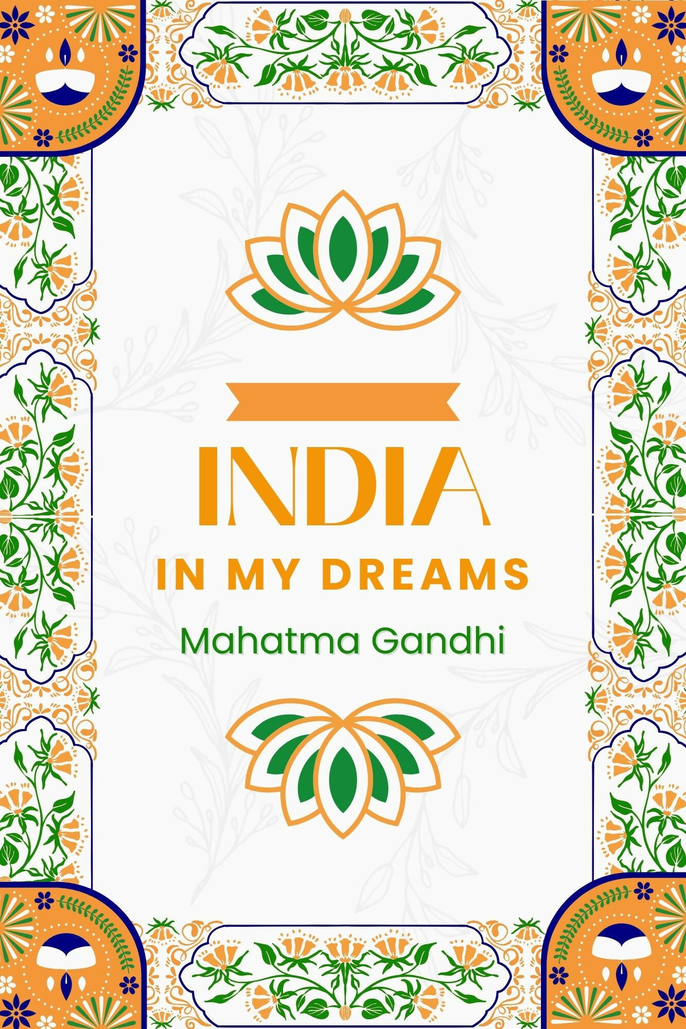 India of My Dreams by Mahatma Gandhi (POD)