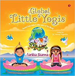 GLOBAL LITTLE YOGIS: Secrets from India and Other Parts of the World