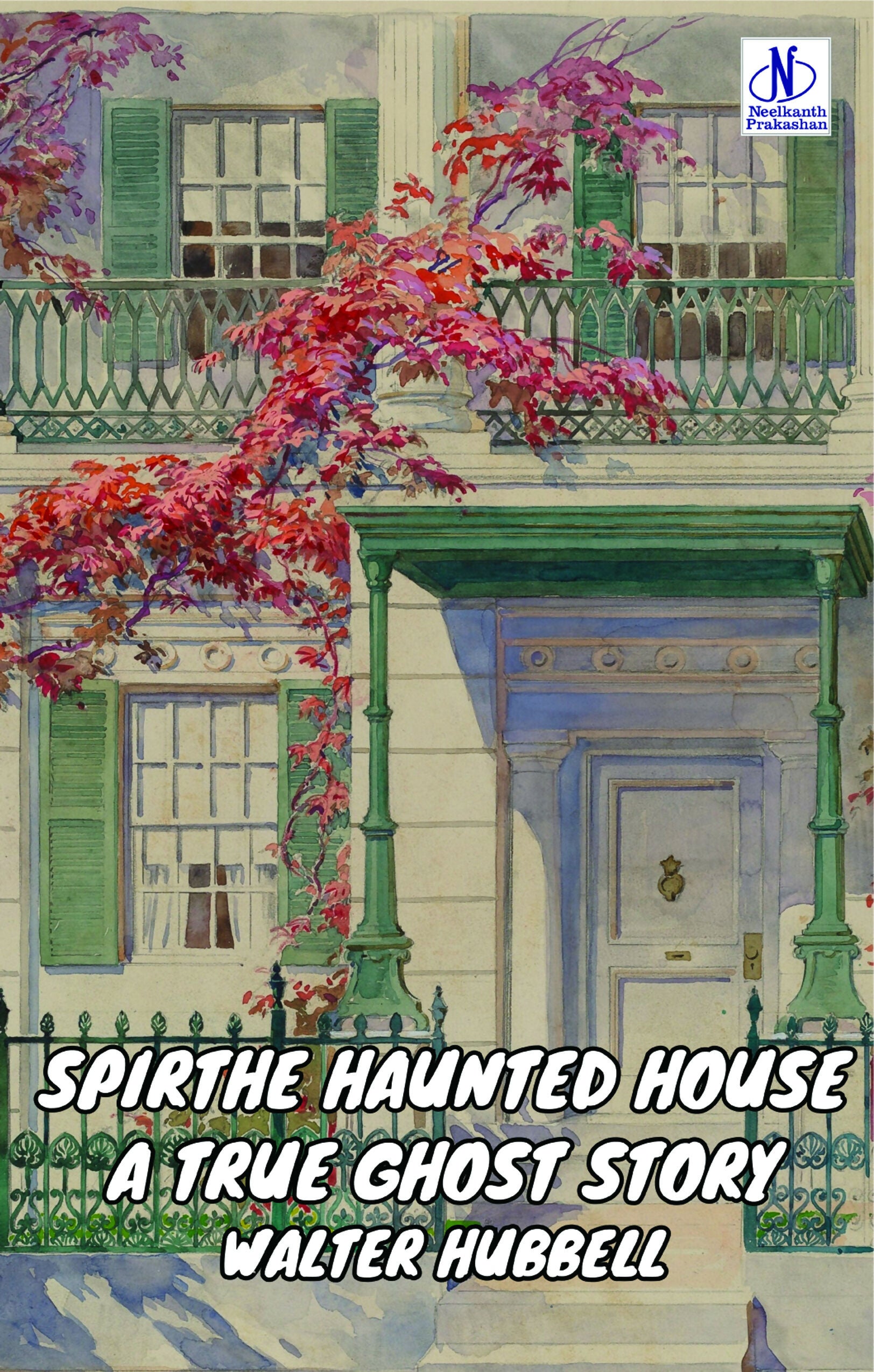 The Haunted House A True Ghost Story (POD)